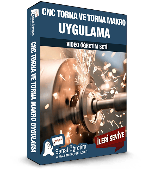 CNC Torna ve Torna Makro Uygulama -İleri Seviye