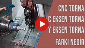 CNC Torna, C Eksen Torna, Y Eksen Torna Farkı